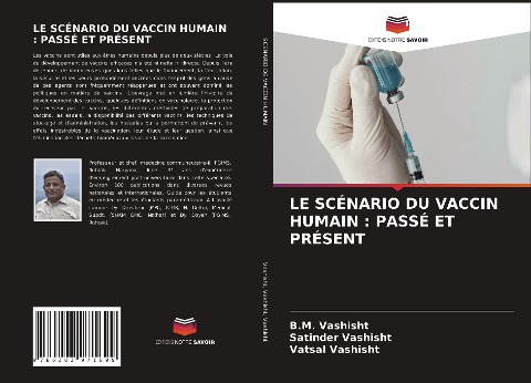LE SCÉNARIO DU VACCIN HUMAIN : PASSÉ ET PRÉSENT - B. M. Vashisht, Satinder Vashisht, Vatsal Vashisht