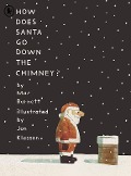 Cover-Bild zum Titel 'How Does Santa Go Down the Chimney?' von 'Mac Barnett'