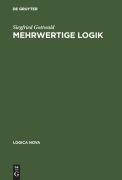Cover-Bild zum Titel 'Mehrwertige Logik' von 'Siegfried Gottwald'
