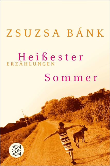 Heißester Sommer - Zsuzsa Bánk