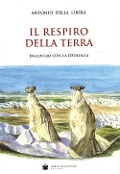 Cover-Bild zum Titel 'Il respiro della terra. Incontro con la geologia' von 'Antonio Della Libera'