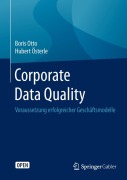 Cover-Bild zum Titel 'Corporate Data Quality' von 'Hubert Österle, Boris Otto'