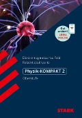 STARK Physik-KOMPAKT Gymnasium - Oberstufe - Band 2 - 