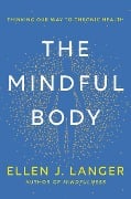 Cover-Bild zum Titel 'The Mindful Body' von 'Ellen J. Langer'