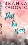 Put ka sreci - Branka Radovic