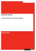Cover-Bild zum Titel 'Umweltschutz als Staatsaufgabe' von 'Christian Schroth'