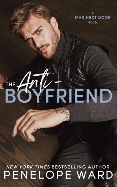 The Anti-Boyfriend - Penelope Ward