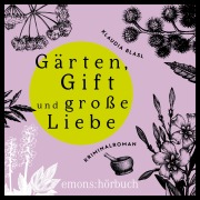 Cover-Bild zum Titel 'Gärten, Gift und späte Liebe' von 'Klaudia Blasl'
