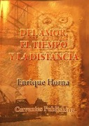 Cover-Bild zum Titel 'DEL AMOR EL TIEMPO Y LA DISTANCIA' von 'Enrique Jose Horna'