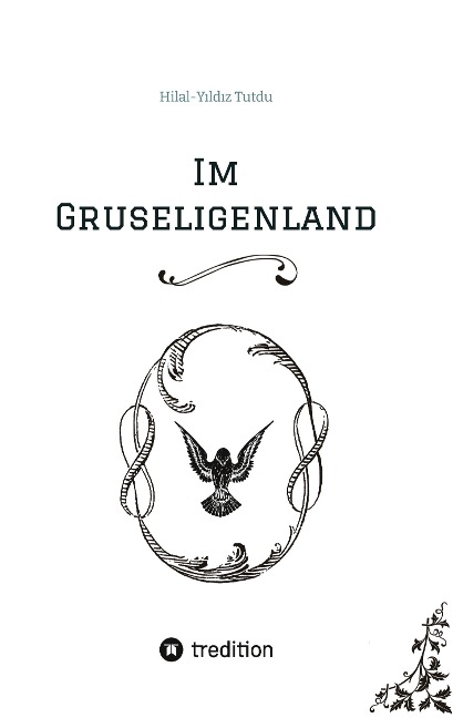 Im Gruseligenland - Hilal-Y¿ld¿z Tutdu