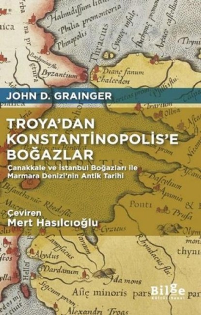 Troyadan Konstantinopolise Bogazlar - John D. Grainger