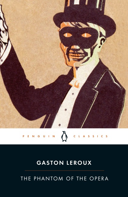 The Phantom of the Opera - Gaston Leroux