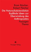 Die Naturschutzrevolution - Bram Büscher, Robert Fletcher