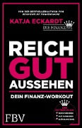 Reich gut aussehen - Katja Eckardt