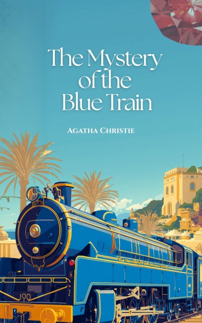 The Mystery of the Blue Train - Agatha Christie