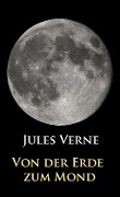 Cover-Bild zum Titel 'Von der Erde zum Mond' von 'Jules Verne'