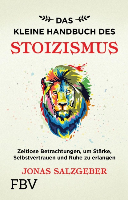 Das kleine Handbuch des Stoizismus - Jonas Salzgeber