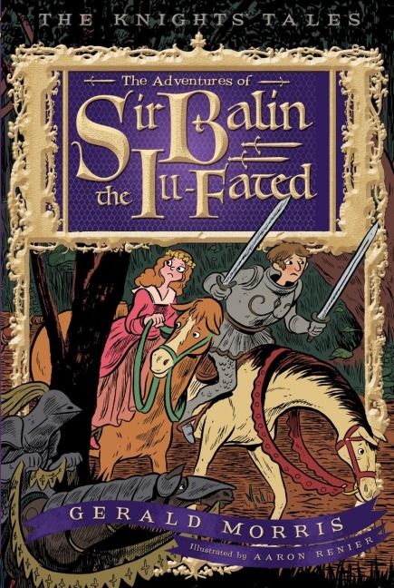 The Adventures of Sir Balin the Ill-Fated, 4 - Gerald Morris