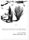 Monochrome Blüten - In Schwarz-Weiß Bildern durch das Jahr (Wandkalender 2025 DIN A4 hoch), CALVENDO Monatskalender - Stefanie Küppers