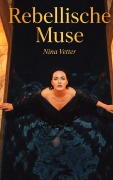 Cover-Bild zum Titel 'Rebellische Muse' von 'Nina Vetter'