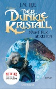 Cover-Bild zum Titel 'Der dunkle Kristall - Nacht der Gezeiten' von 'J. M. Lee'