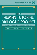 Cover-Bild zum Titel 'The Human Tutorial Dialogue Project' von 'Barbara A. Fox'
