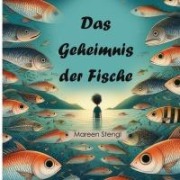 Cover-Bild zum Titel 'Das Geheimnis der Fische' von 'Mareen Stengl'