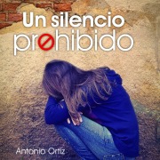 Cover-Bild zum Titel 'Un silencio prohibido' von 'Antonio Ortiz'