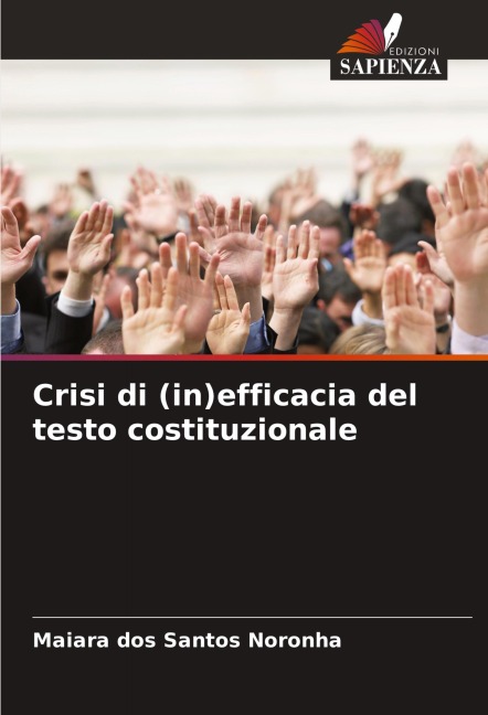 Crisi di (in)efficacia del testo costituzionale - Maiara Dos Santos Noronha