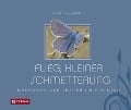 Flieg, kleiner Schmetterling - Petra Hillebrand