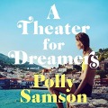 Cover-Bild zum Titel 'A Theater for Dreamers Lib/E' von 'Polly Samson'