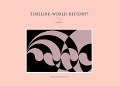Timeline-World-History? - Andreas Niederau-Kaiser