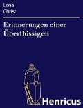 Cover-Bild zum Titel 'Erinnerungen einer Überflüssigen' von 'Lena Christ'