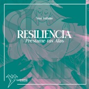 Cover-Bild zum Titel 'Resiliencia préstame tus alas' von 'Yeni Ynfante'