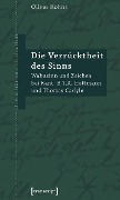 Cover-Bild zum Titel 'Die Verrücktheit des Sinns' von 'Oliver Kohns'