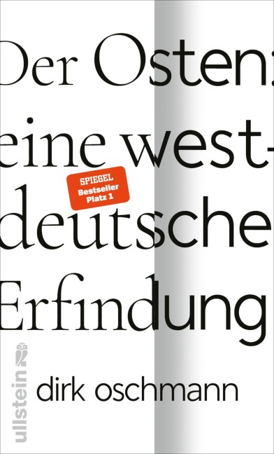 Der Osten: eine westdeutsche Erfindung - Dirk Oschmann