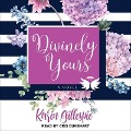 Cover-Bild zum Titel 'Divinely Yours Lib/E' von 'Karin Gillespie'