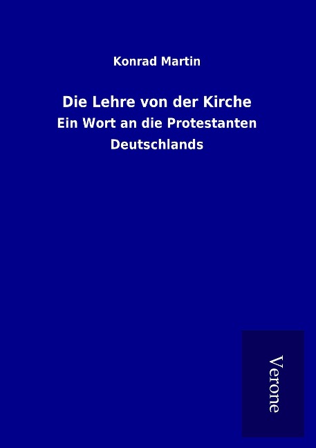 Die Lehre von der Kirche - Konrad Martin