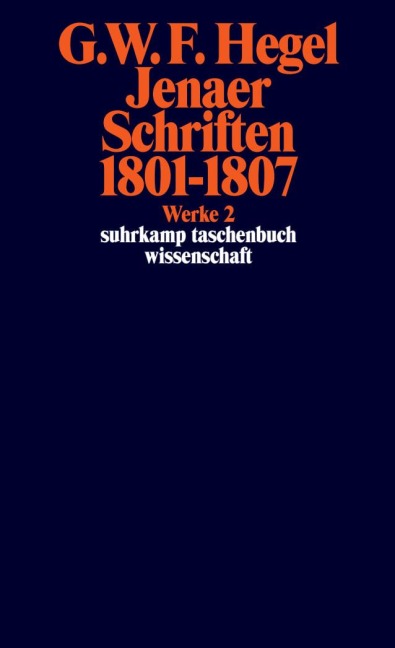 Jenaer Schriften 1801 - 1807 - Georg Wilhelm Friedrich Hegel