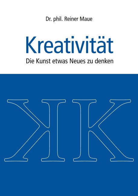 Kreativität - Reiner Maue