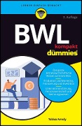 BWL kompakt für Dummies - Tobias Amely
