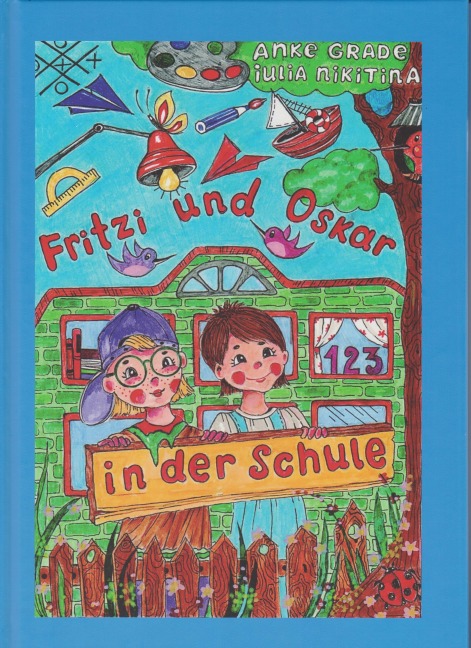 Fritzi und Oskar in der Schule - Anke Grade