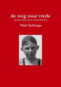 Cover-Bild zum Titel 'de weg naar vrede' von 'Niek Sickenga'