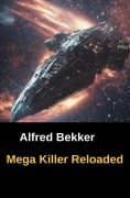 Mega Killer Reloaded - Alfred Bekker