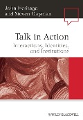 Talk in Action - John Heritage, Steven Clayman