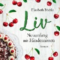 Liv - Neuanfang mit Hindernissen - Elisabeth Büchle