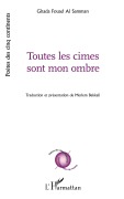 Cover-Bild zum Titel 'Toutes les cimes sont mon ombre' von 'Ghada Fouad Al samman'