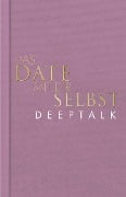 Cover-Bild zum Titel 'Das Date mit dir selbst - Deeptalk' von 'Tom Bobsien'