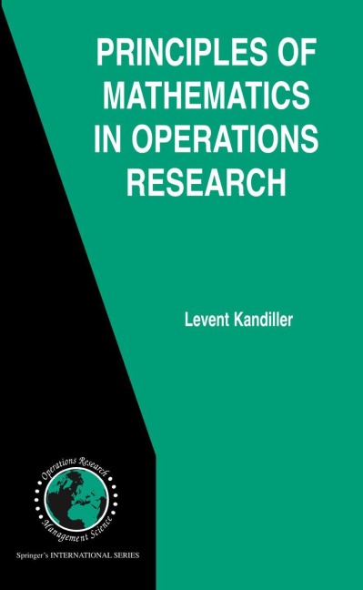 Principles of Mathematics in Operations Research - Levent Kandiller