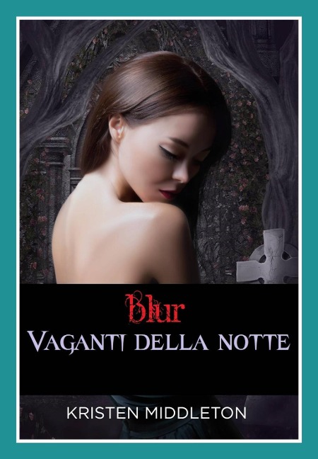 Blur - Vaganti della notte - Kristen Middleton